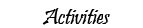 Activities
